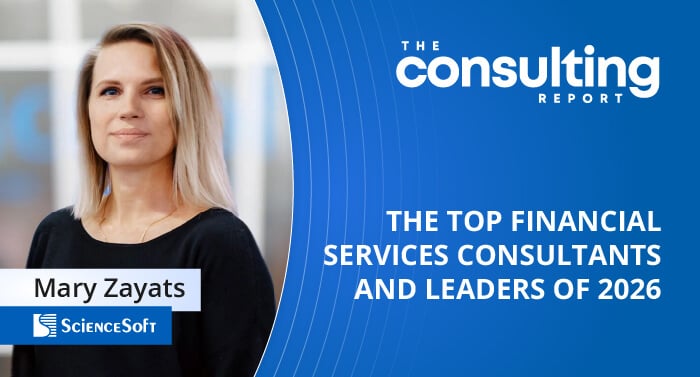 ScienceSoft’s Mary Zayats Named Among the Top Financial Services Consultants and Leaders of 2026