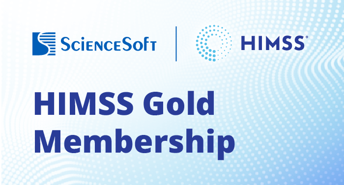 ScienceSoft joins HIMSS as Gold Member to advance Digital Healthcare